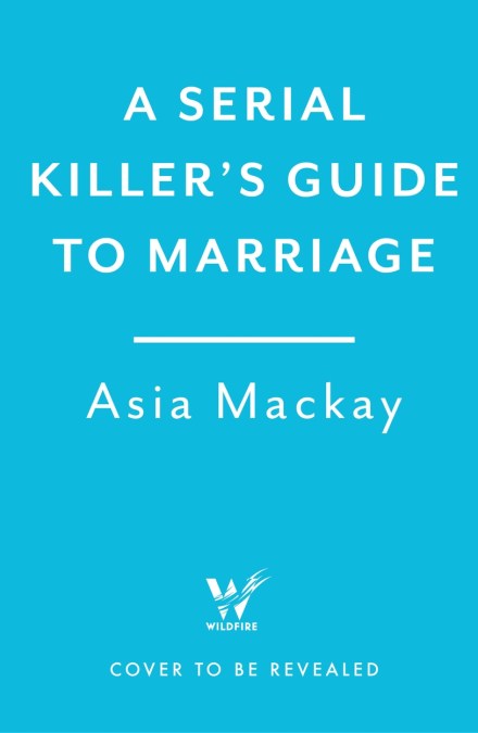 A Serial Killer’s Guide to Marriage