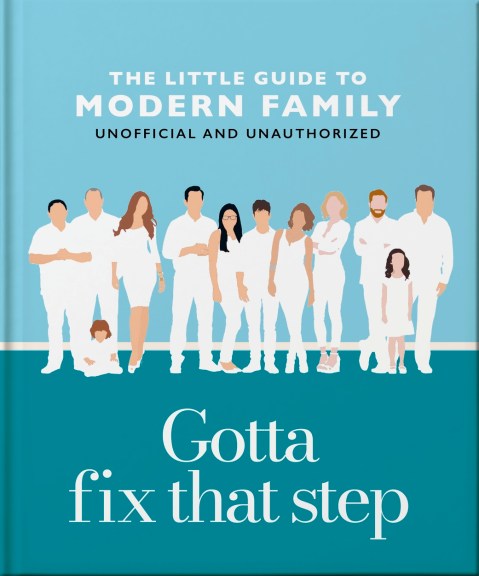 Gotta Fix That Step: The Little Guide to Modern Family
